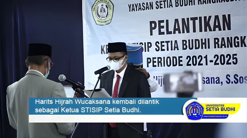Pelantikan Ketua STISIP Setia Budhi: Harits Hijrah Wicaksana Kembali Pimpin Periode 2021–2025