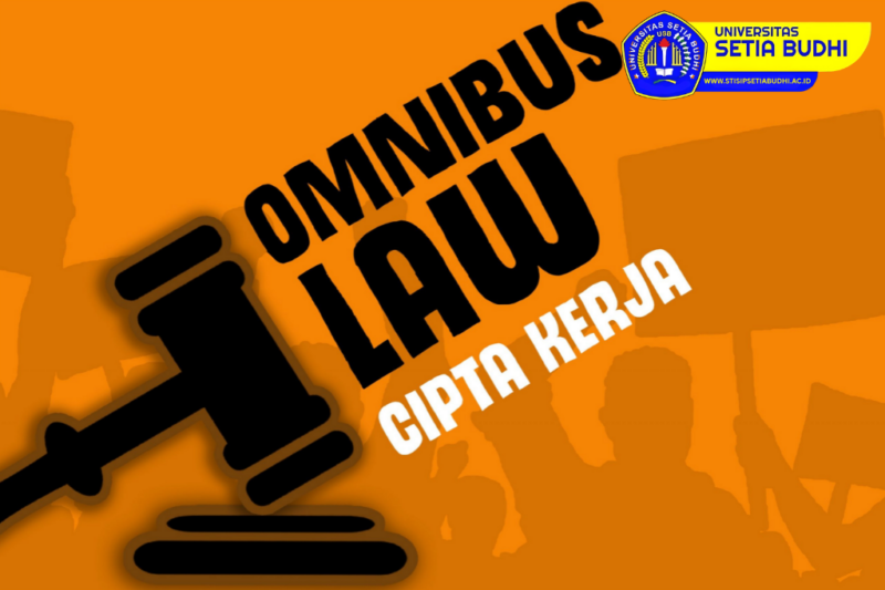 Analisis Yuridis tentang UU Cipta Kerja Omnibus Law: Dampak bagi Buruh dan Lingkungan